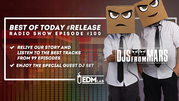Best of Today #Release #100 w/ DJs From Mars (Special Episode) [Video]
